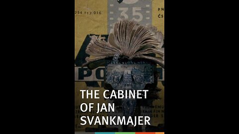 The Cabinet of Jan Svankmajer (1984)