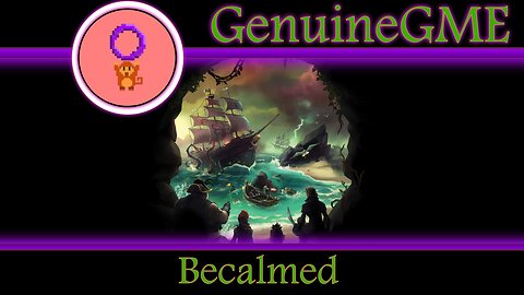 Sea of Thieves | Shanties | Becalmed