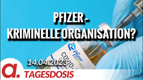 PFIZER – Eine kriminelle Organisation? | Von Uwe G. Kranz