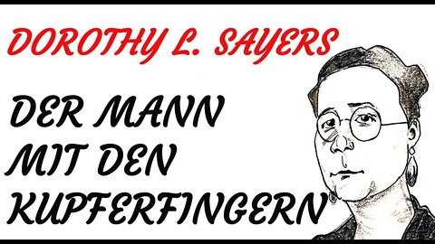 KRIMI Hörspiel - Dorothy Leigh Sayers - Lord Peter Wimsey - DER MANN MIT DEN KUPFERFINGERN