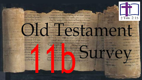 Old Testament Survey - 11b: SCRuB and Blessing