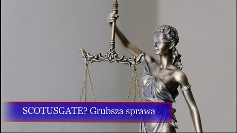 SCOTUSGATE? Czyżby już niedługo? Oraz Pritzker szaleje.