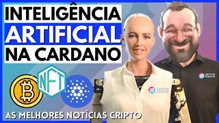 CARDANO + INTELIGÊNCIA ARTIFICIAL - FUNDO BTC A 15K - REGRAS METAVERSO - CRIPTO NOTÍCIAS HOJE