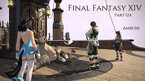 Final Fantasy XIV Part 124 - Ambush