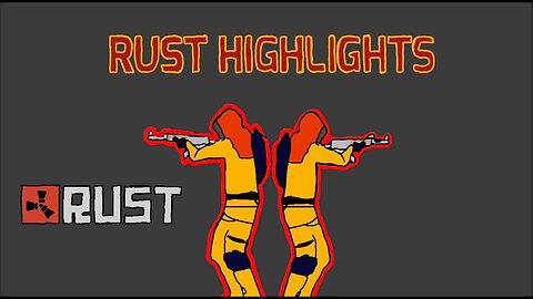 BEST RUST TWITCH HIGHLIGHTS AND FUNNY MOMENTS #1