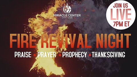 LIVE! 🔥FIRE REVIVAL NIGHT - PRAISE, PRAYER, PROPHECY & THANKSGIVING! Friday, April 7th, 2023