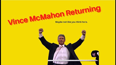 Vince McMahon Returning