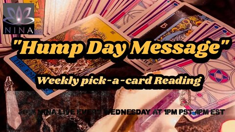 "Hump Day Message" Weekly General Pick a Card Reading - August 4 2021 *Timeless*