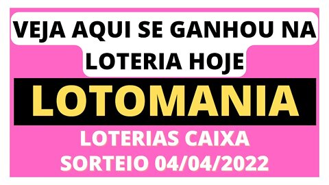 [RESULTADO] SORTEIO LOTOMANIA - 04/04/2022 - CONCURSO 2295 - #LOTERIA #LOTOMANIA