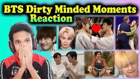 BTS Dirty Minded Moments Reaction.