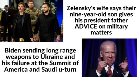 Zelensky's 9 year son gives ADVICE on Military matters. Biden approves Long range weapons to Ukraine