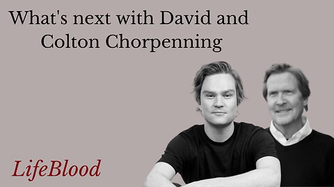 What’s Next with David and Colton Chorpenning