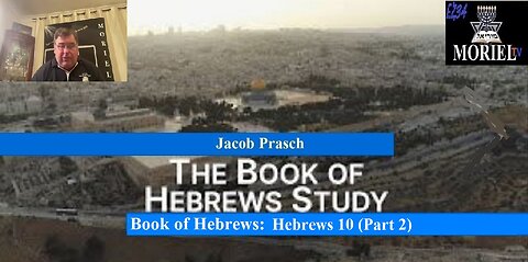 Jacob Prasch Bible Study Hebrews 10 (Part 2)