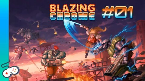 Blazing Chrome: Noobando [#01]