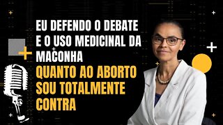 Marina Silva deixa sua opinião sobre a liberação da maconha e aborto - Inteligência Ltda.