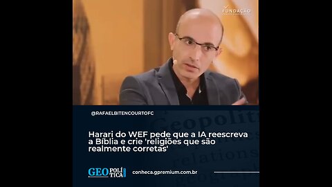 Harari do WEF propõe reescrever a Biblia com IA? É isto mesmo que escutamos?