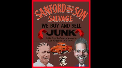 🤣"WATCH SANFORD (Joe Biden) & SON (Hunter Biden) WE BUY & SELL JUNK MOVIE TRAILER"🤣