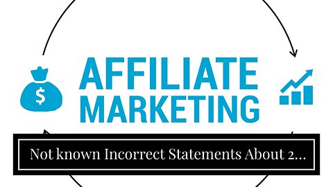 Not known Incorrect Statements About 20 reasons your business should use affiliate marketing to