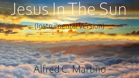 Jesus In The Sun (Instrumental Version) | Official Video Release