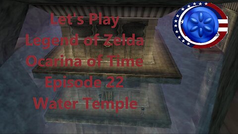 Let's Play Legend of Zelda: Ocarina of Time Episode 22: Water Temple