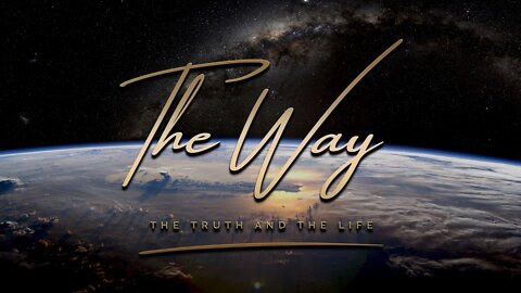 THE WAY - The Heart of the Matter - Part 1