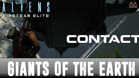 Giants in the Earth CONTACT Aliens Fireteam Elite Playthrough