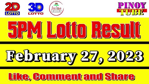 Lotto result today 5pm Feb 27 2023 (STL Included)