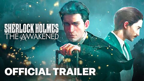 Sherlock Holmes The Awakened Launch Trailer