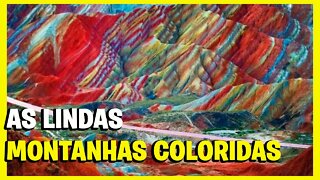 AS MONTANHAS COLORIDAS SÃO DE VERDADE?