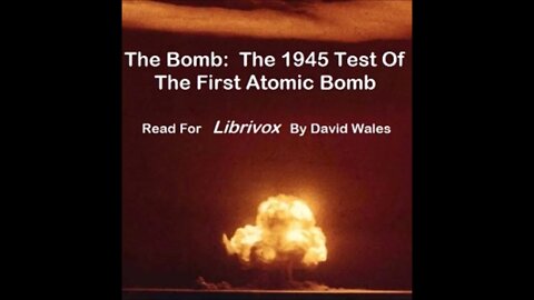 The Bomb The 1945 Test Of The First Atomic Bomb Complete Audiobook