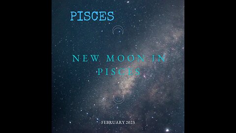 AQUARIUS- "Breaking Out of Societal Social Norms" New Moon in Pisces, Feb. 2023