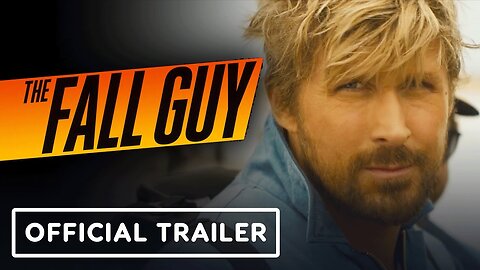 The Fall Guy-Official 'Everything' Big Game Trailer(2024) Ryan Gosling UPDATE & Release Date