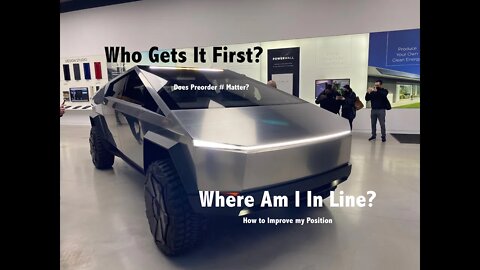 Tesla Cybertruck - I want mine now! Who is first in line? Does preorder number matter? EP 7