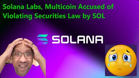 Solana Labs being Accused of Violating Securities Law