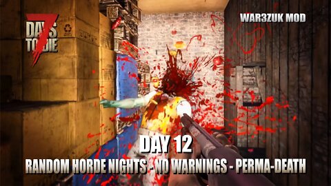 7 Days to Die | Random Horde Nights | Day 12