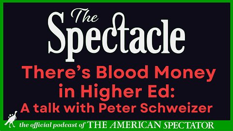 There’s Blood Money in Higher Ed: A talk with Peter Schweizer