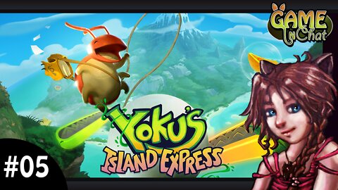 Yoku's Island Express #05 Lill 😃🥝