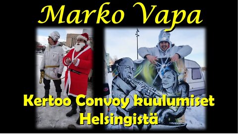 Marko Vapa kertoo Convoy kuulumiset Helsingistä