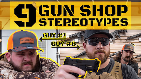 9 Gun Shop Customer Stereotypes