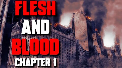 "Flesh and Blood Chapter 1" Creepypasta | Scary Stories Told In The Rain