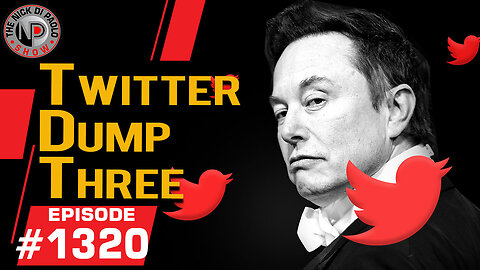 Twitter Dump Three | Nick Di Paolo Show #1320