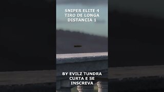 SNIPER ELITE 4 TIRO DE LONGA DISTANCIA 1