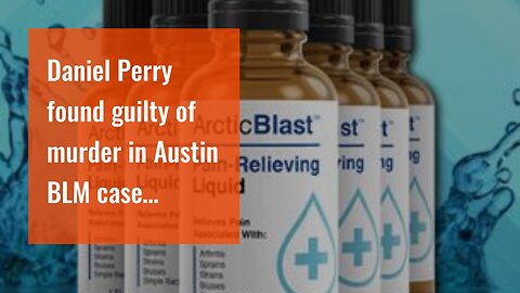 Daniel Perry found guilty of murder in Austin BLM case…