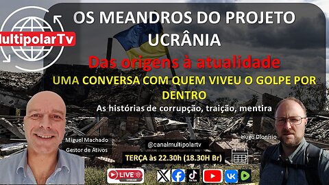 PROJETO UCRÂNIA - DAS ORGENS À ATUALIDADE (histórias de traição, corrupção e mentira)