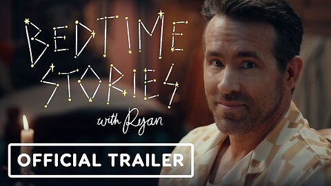 Bedtime Stories with Ryan - Official Trailer