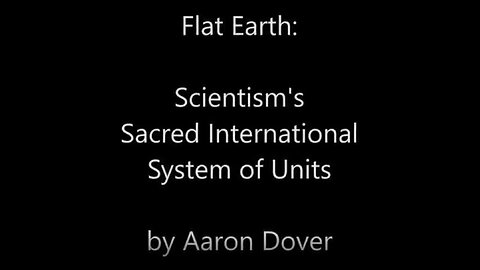 Cults Of The Flat Earth: Scientism's Sacred International System of Units