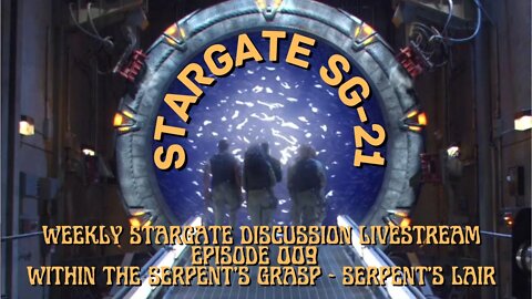 Stargate SG-21 weekly Stargate livestream discussion Episode 9 SG-1 #stargate