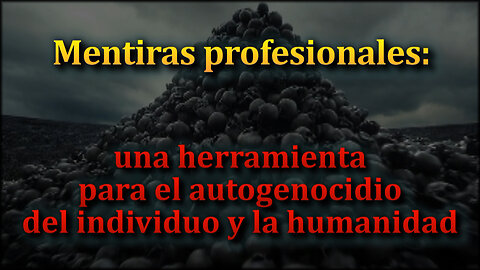 El PCB: Mentiras profesionales: una herramienta para el autogenocidio del individuo y la humanidad