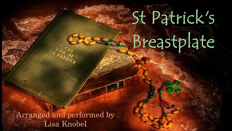 St Patrick's Breastplate - Old prayer gets a musical update