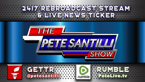 🚨THE PETE SANTILLI SHOW 24/7 STREAM🚨 LIVE SHOW MON-FRI AT 8AM EST & 6PM EST / SAT 10AM